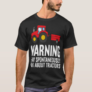 Warnung Kann Spontan Über Traktoren Reden - st T-Shirt