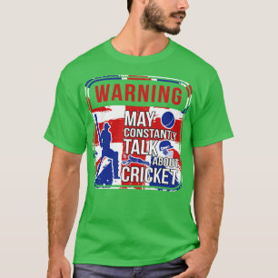 Warnung kann ständig über Cricket sprechen T-Shirt