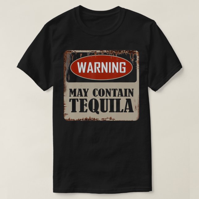 Warnung kann Tequila Whiskey Funny Drinks enthalte T-Shirt (Design vorne)
