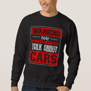 Warnung kann über Autos für den Mechanismus sprech Sweatshirt