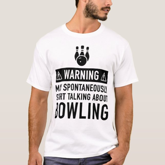 WARNUNG KANN ÜBER BOWLING SPRECHEN T-Shirt (Vorderseite)