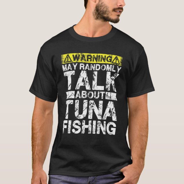 Warnung Kann über Fischerei sprechen   Thunfisch T-Shirt (Vorderseite)