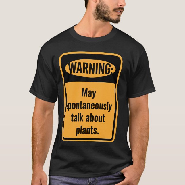 Warnung Kann Über Pflanzen Sprechen T-Shirt (Vorderseite)