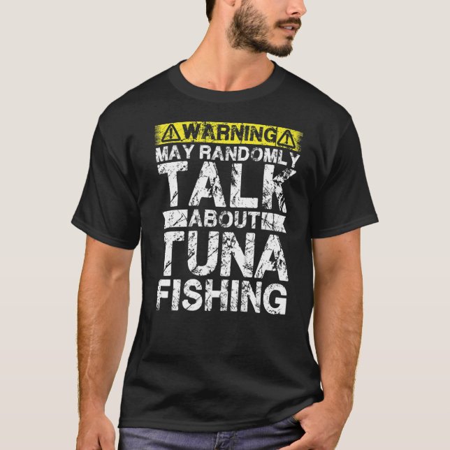 Warnung kann über Thunfischfang sprechen T-Shirt (Vorderseite)