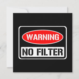 Warnung kein Filter Funny Sarcastic Pun Danger Cau Einladung