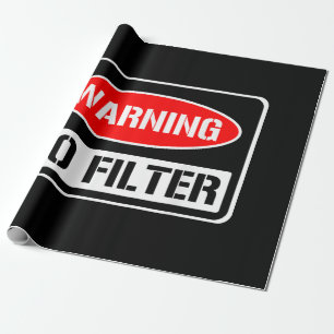 Warnung kein Filter Funny Sarcastic Pun Danger Cau Geschenkpapier