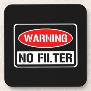 Warnung kein Filter Funny Sarcastic Pun Danger Cau Getränkeuntersetzer