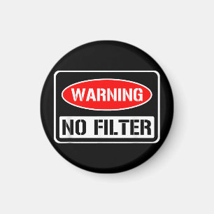 Warnung kein Filter Funny Sarcastic Pun Danger Cau Magnet