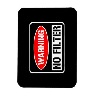 Warnung kein Filter Funny Sarcastic Pun Danger Cau Magnet