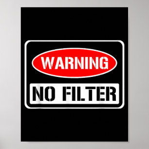 Warnung kein Filter Funny Sarcastic Pun Danger Cau Poster
