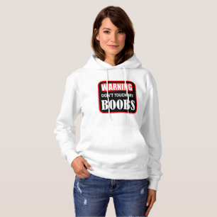 Warnung: Keine Touch meiner b@obs Hoodie