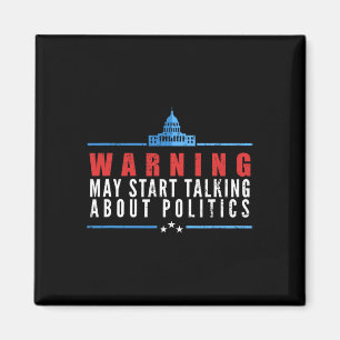 Warnung könnte anfangen, über Politik zu sprechen Magnet