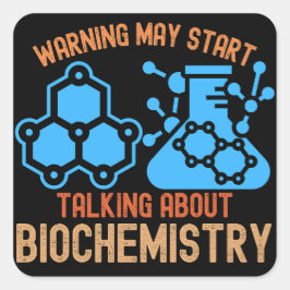Warnung könnte beginnen, über Biochemie zu spreche Quadratischer Aufkleber