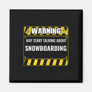 Warnung könnte beginnen, über Snowboarden zu sprec Magnet