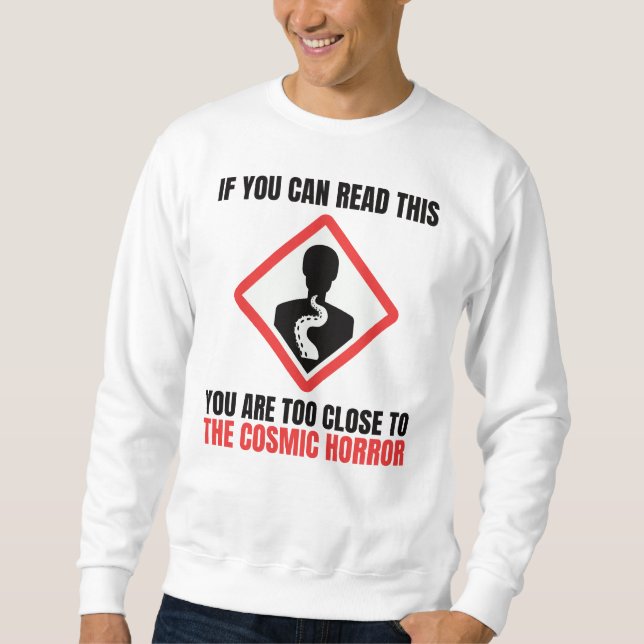 Warnung Kosmischer Horror Cthulhu Lovecraft Sweatshirt (Vorderseite)