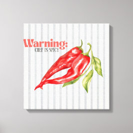 Warnung: Küchenchef ist scharfe rote Chili-Küchenk Leinwanddruck