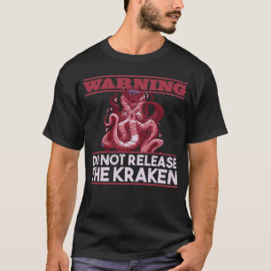 Warnung Lassen Sie den Kraken - Oktopus nicht los T-Shirt