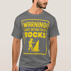 Warnung leicht abgelenkt von Rocks Geologe Rockh T-Shirt