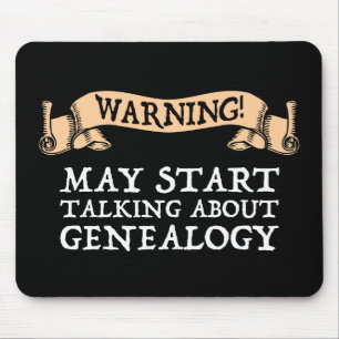 Warnung! Mai beginnen, über Genealogie zu sprechen Mousepad