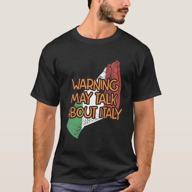 Warnung Mai Gespräche über Italien Funny Italian S T-Shirt (Vorderseite)