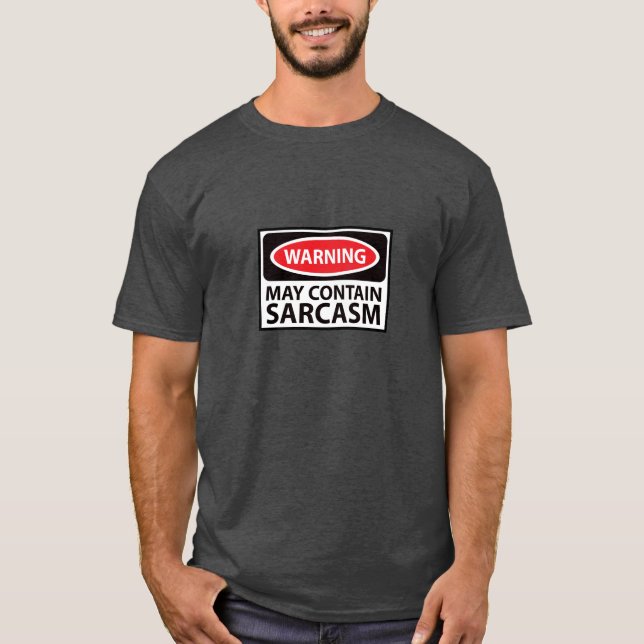 Warnung May enthält Sarcasm T-Shirt (Vorderseite)