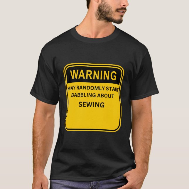 Warnung May Randomly St über das Nähen T-Shirt (Vorderseite)