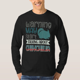 Warnung May St über Chinchilla T-Shirt