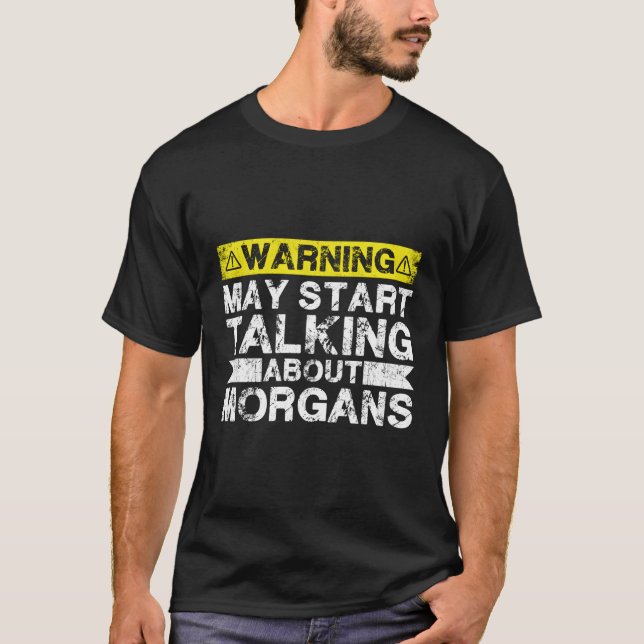 Warnung May St über Horse Morgan T-Shirt (Vorderseite)