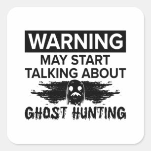 Warnung: Mein Start spricht über Geisterjagd Quadratischer Aufkleber