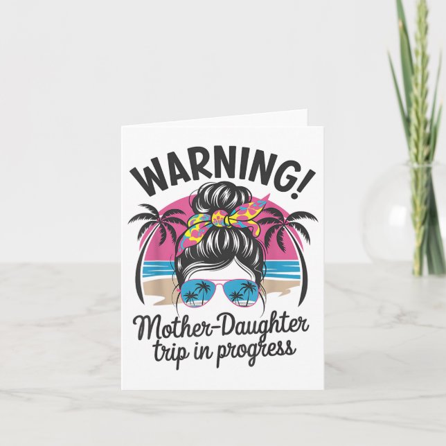 Warnung Mutter Tochter Reise in Progress Funny Mot Karte (Vorderseite)