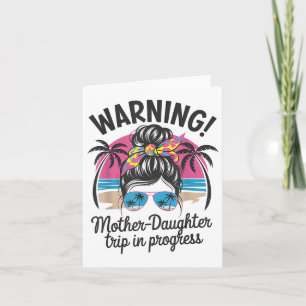 Warnung Mutter Tochter Reise in Progress Funny Mot Karte