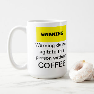 Warnung nicht aufrütteln diese Person ohne...Tasse Kaffeetasse