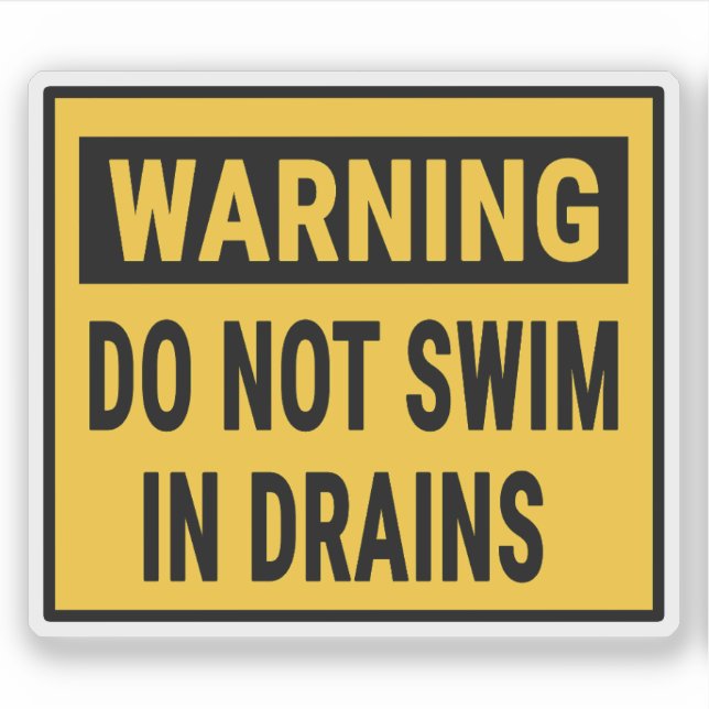 Warnung Nicht in Abflüssen schwimmen Aufkleber (Vorderseite)