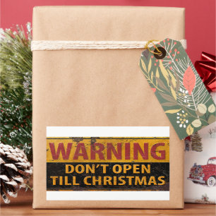 WARNUNG Nicht öffnen bis Weihnachten nicht signier Rechteckiger Aufkleber