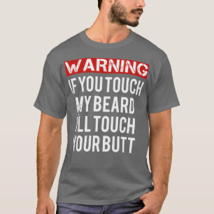 Warnung nicht Touch mein Bart Classic TShirt