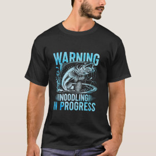 Warnung Noodling Im Gange Noodler Wels Katzenfisch T-Shirt