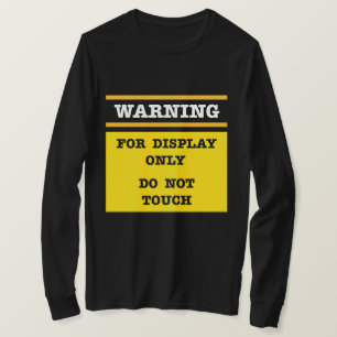 Warnung nur bei Anzeige keine Touch T-Shirt