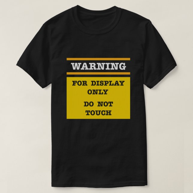 Warnung nur bei Anzeige keine Touch T-Shirt (Design vorne)