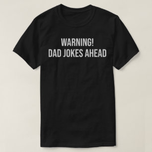 Warnung: Papa-Witze voraus T-Shirt