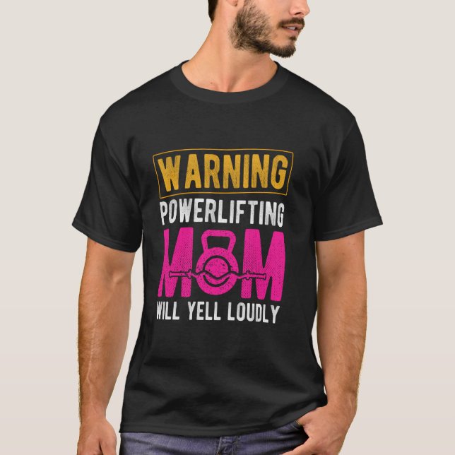 WARNUNG Powerlifting-Mama WIRD LAUT SCHREIEN Power T-Shirt (Vorderseite)