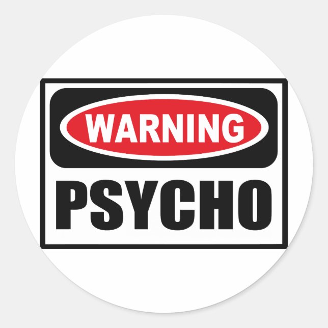Warnung PSYCHO-Aufkleber Runder Aufkleber (Vorderseite)
