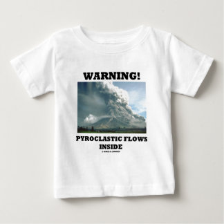 Warnung! Pyroklastische Ströme im Inneren (Vulkano Baby T-shirt