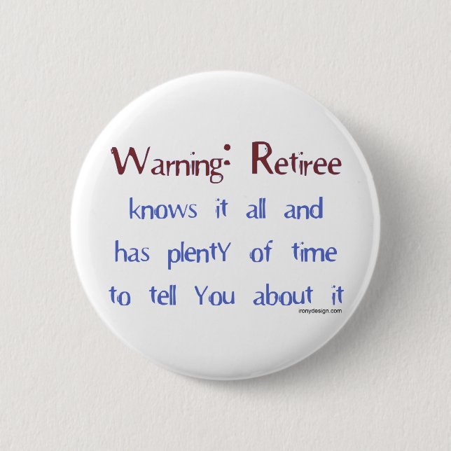 Warnung: Retiree Button (Vorderseite)