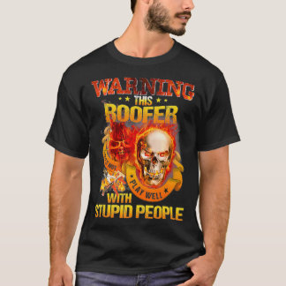 Warnung Roofer spielt nicht mit gestohlenen Person T-Shirt