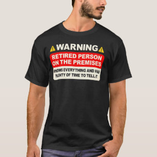Warnung: Ruheständler Funny Sign Retirement Plan T-Shirt