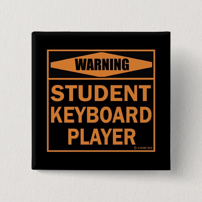 Warnung! Schüler Keyboard Player! Button (Vorderseite)