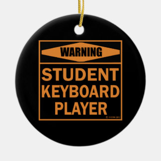 Warnung! Schüler Keyboard Player! Keramik Ornament
