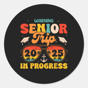 Warnung Senior Trip 2025 Abschluss Sommerurlaub Runder Aufkleber