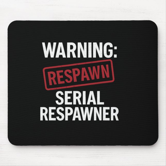 Warnung Serial Respawner Roter Stempel Gamer Gear  Mousepad (Vorne)