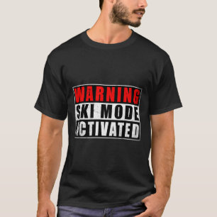 Warnung Skimodus aktiviert 1 T-Shirt